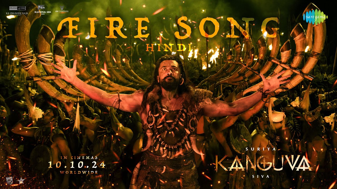 Fire Song (Hindi) – Lyrical | Kanguva | Suriya | B Praak | Devi Sri Prasad | Siva | Raqueeb Alam | In Cinemas 10th October 2024