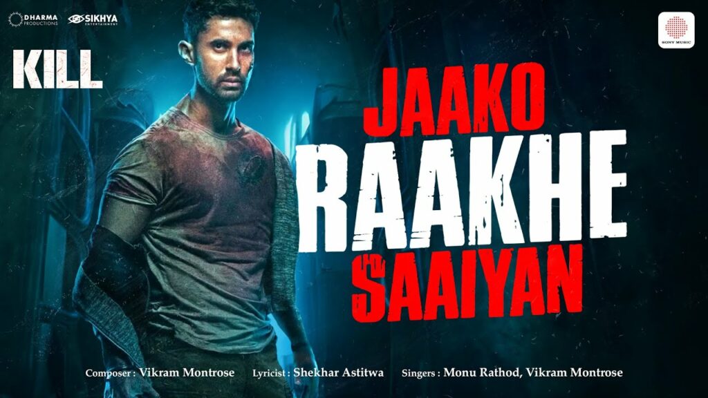 Jaako Raakhe Saaiyan Kill Bollywood Hits