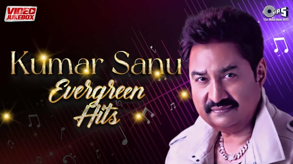 Kumar Sanu Evergreen Hits Romantic Video Songs