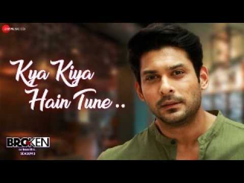 Kya kiya hain tune broken but beautiful 3 Sidharth S