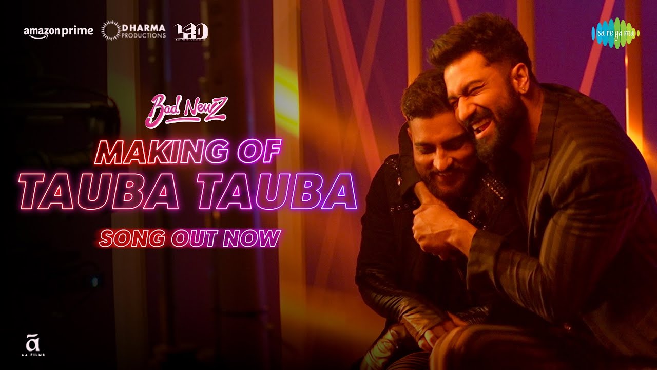Tauba Tauba – BTS | Bad Newz | Vicky Kaushal | Triptii Dimri | Karan Aujla | In cinemas 19th July