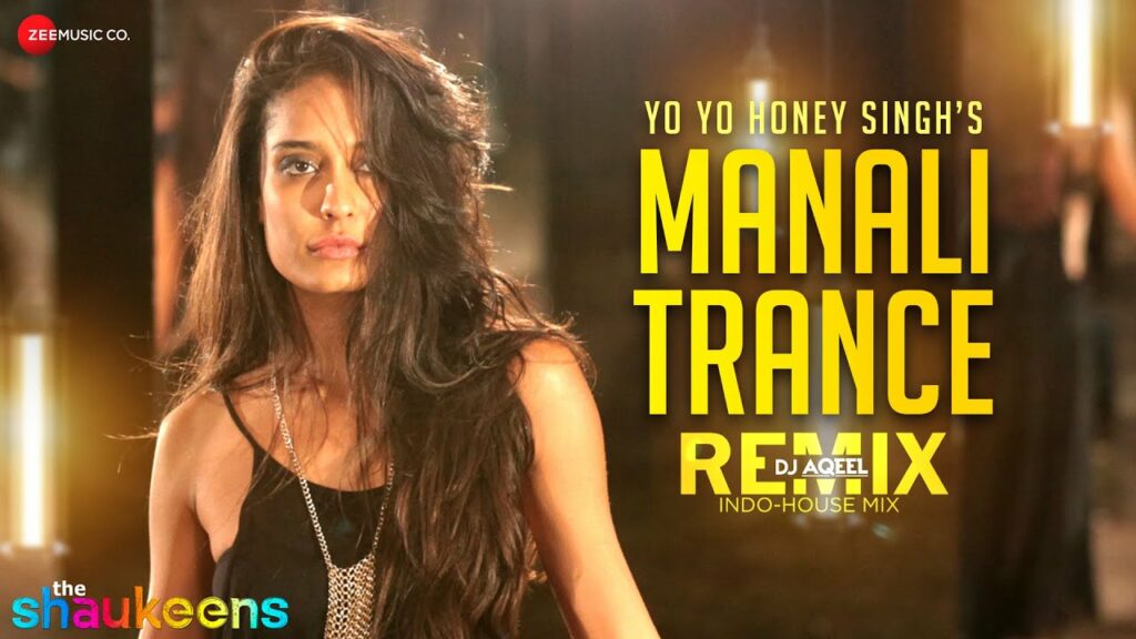 Manali Trance Remix Yo Yo Honey Singh & Neha Kakkar