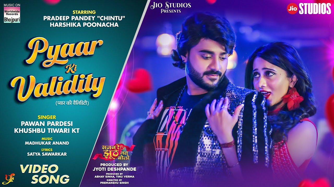 Pyar Ki Validity | Sajan re Jhooth mat bolo | #Pradeep Pandey Chintu | #Harshika Poonacha | #Khushbu Tiwari Kt | #Bhojpuri Movie #Song