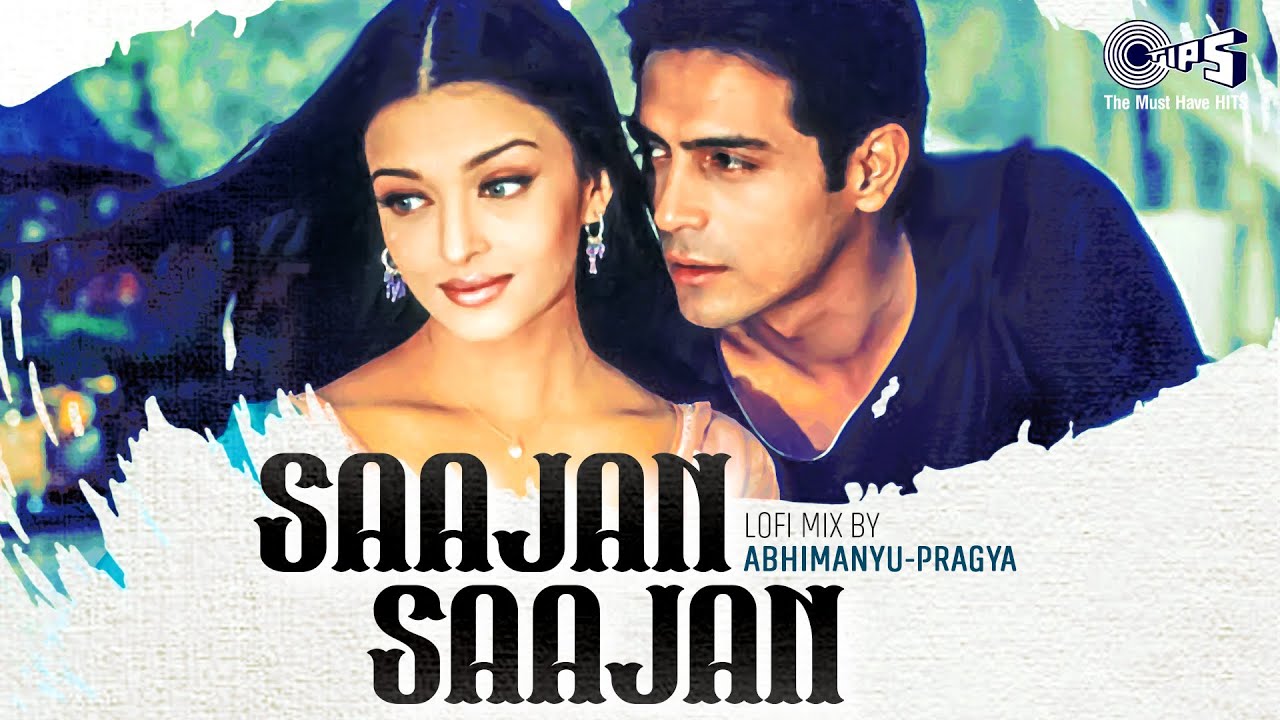Saajan Saajan Lofi Mix | Dil Ka Rishta | Aishwariya Rai, Arjun Rampal |Jaspinder Narula | Hindi Song