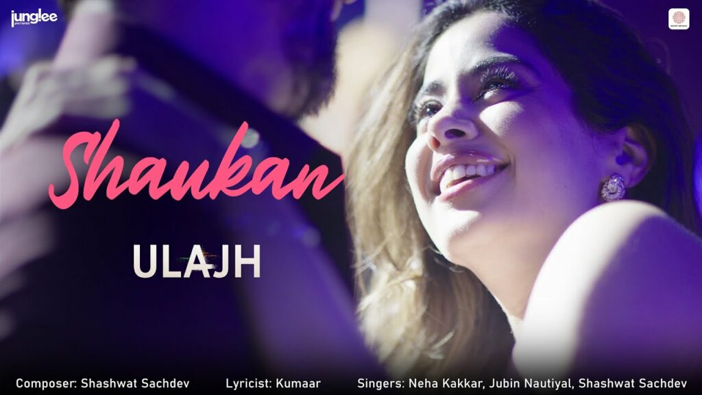 Shaukan Ulajh Jahnvi Neha Kakkar Jubin Latest Bollywood hit