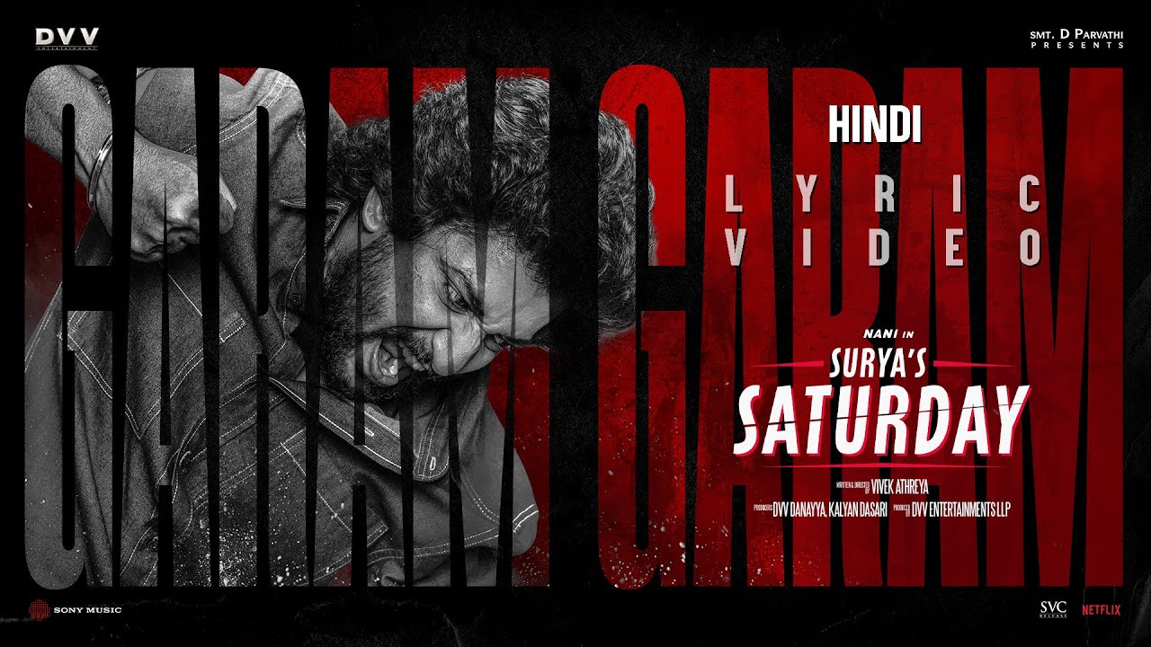 SURYA’S SATURDAY (Hindi) – Garam Garam Lyric Video – Nani | Priyanka, Jakes Bejoy, Vivek Athreya