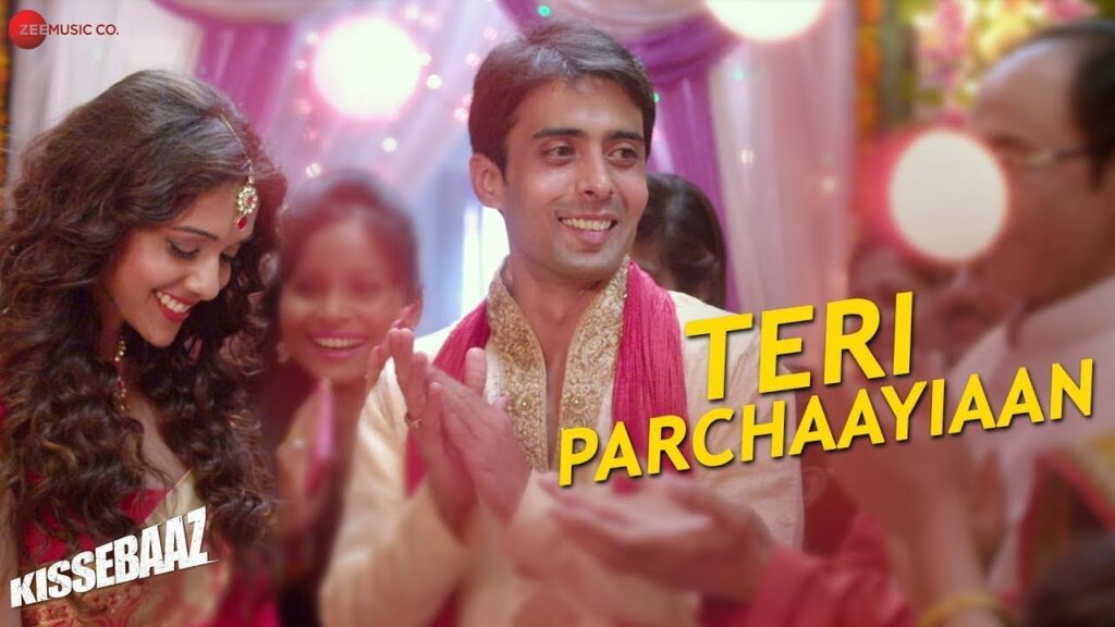 Teri Parchaayiaan Kissebaaz Romantic Love Song