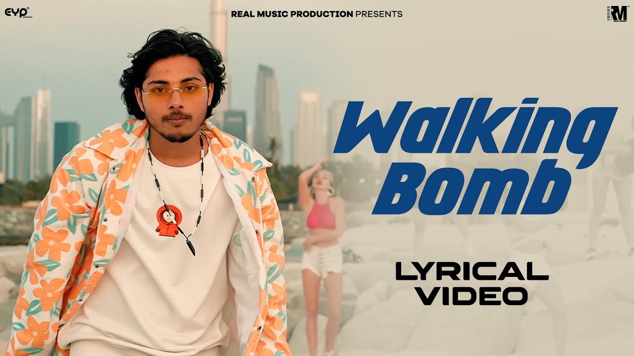 Walking Bomb (Lyrical Video) – Saaaj Tomar | Real Music