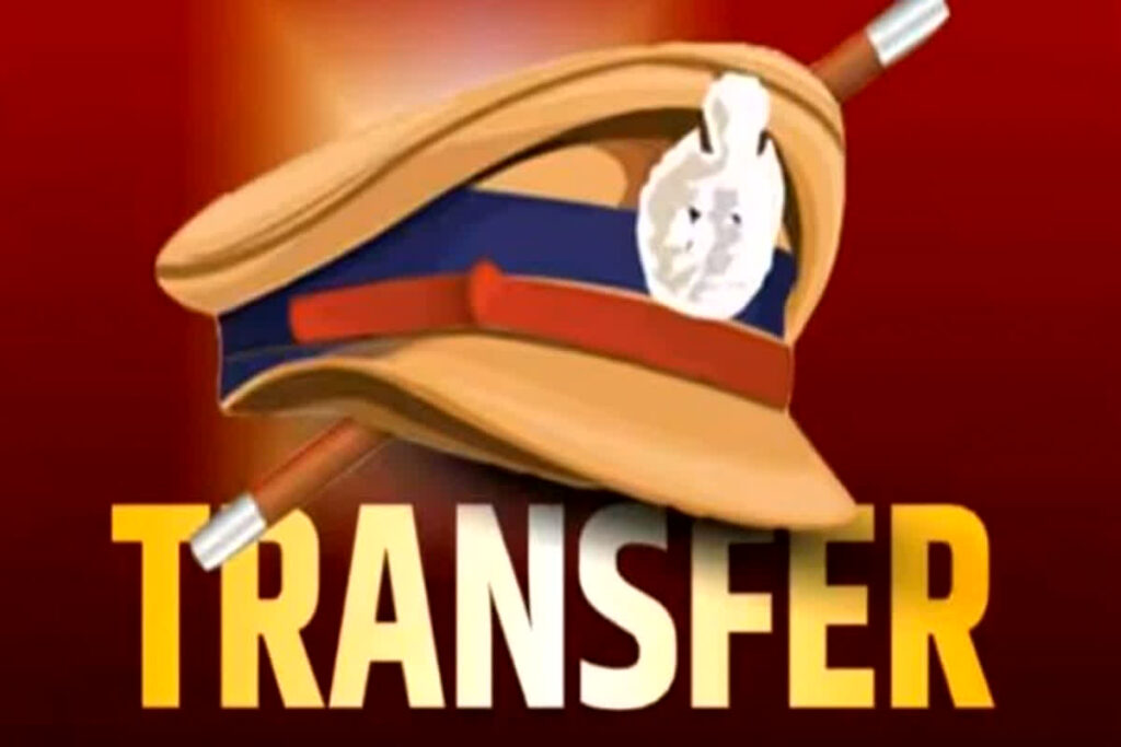 IPS officers Transfer Latest News