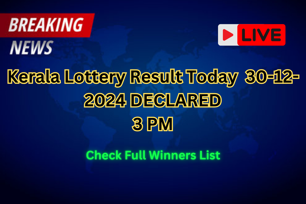 LIVE | Kerala Lottery Result Today 3 PM 30-12-2024 DECLARED: WIN-WIN(W-801) Monday 1st Prize Ticket No. (OUT)