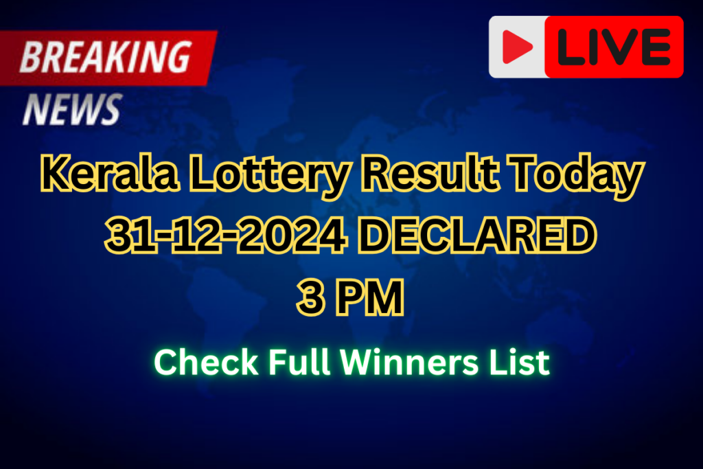 LIVE | Kerala Lottery Result Today 3 PM 31-12-2024 DECLARED (Shortly): Sthree Sakthi SS 448 Monday 1st Prize Ticket No. (OUT)