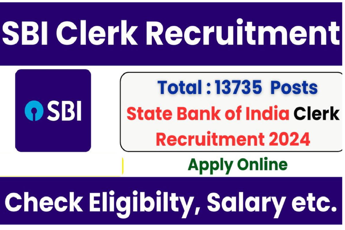 SBI Clerk Recruitment 2024: क्लर्क समेत 13,735 रिक्त पदों को भरने के लिए अधिसूचना जारी, इस दिन से करें आवेदन