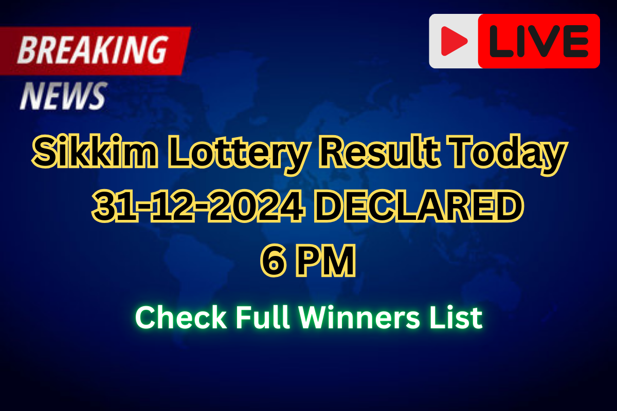 (OUT) Lottery Sambad Result Today 6 PM 31-12-2024: Sikkim State Lotteries Tuesday Check Full Winners List