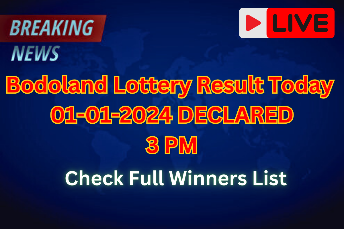 (OUT) Bodoland Lottery Result Today 01-01-2025: Wednesday 3 PM Lucky Draw Declared Check Winners List