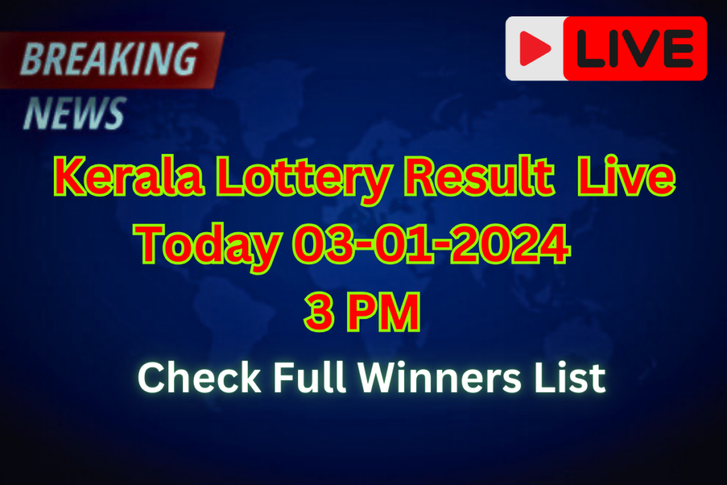 (OUT) Kerala Lottery Result Today 3 PM 03-01-2025 DECLARED: NIRMAL(NR-413) Friday 1st Prize Ticket No