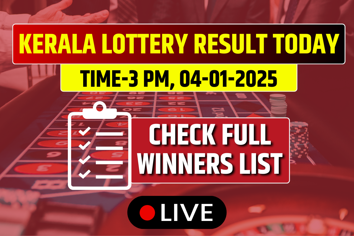 LIVE | Kerala Lottery Result Today 3 PM 04-01-2025 DECLARED: WIN-WIN(W-803) Saturday 1st Prize Ticket No. (OUT)