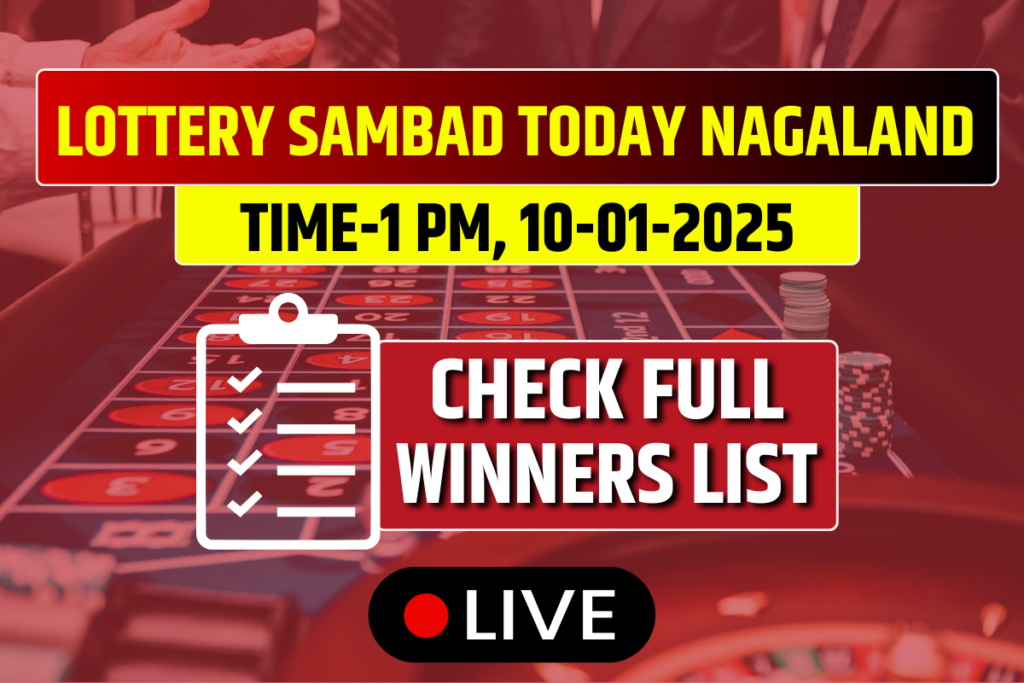 Lottery Sambad Today Result Nagaland 10-01-2025