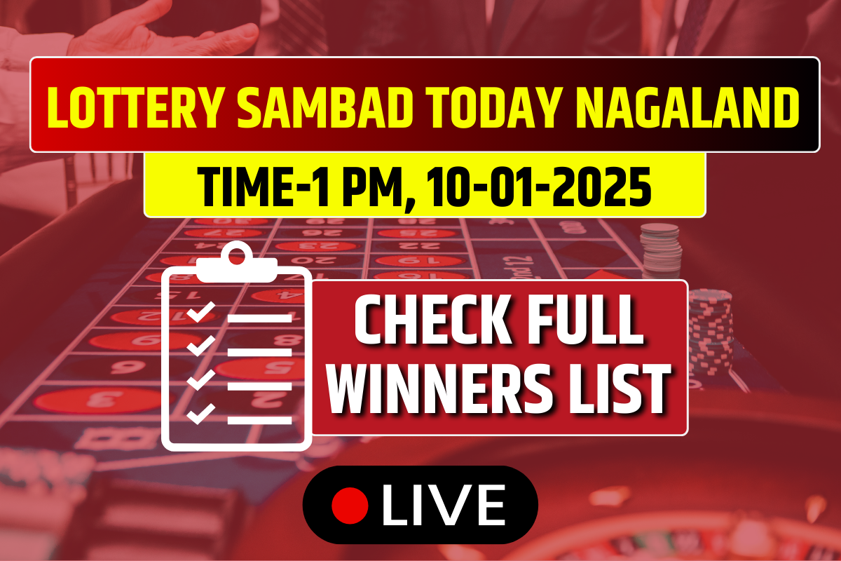 (OUT) Lottery Sambad Today Result Nagaland 10-01-2025: Friday 1 PM Lucky Draw DECLARED Check Winners List