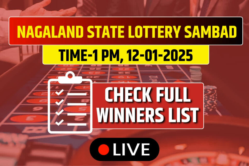 (OUT) Nagaland Lottery Sambad Today Result 12-01-2025 Sunday 1 PM: Lucky Draw DECLARED Check Winners List