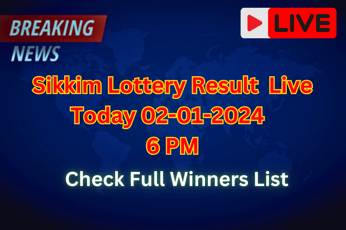 (OUT) Sikkim State Lottery Sambad Result Today 02-01-2025: Thursday 6 PM Lucky Draw Declared Check Winners List