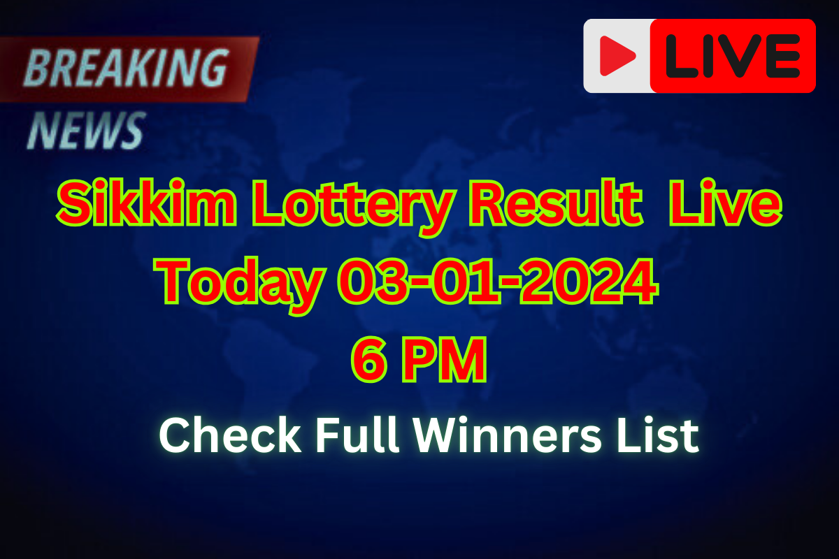 (OUT) Sikkim State Lottery Sambad Result Today 03-01-2025: Friday 6 PM Lucky Draw DECLARED Check Winners List