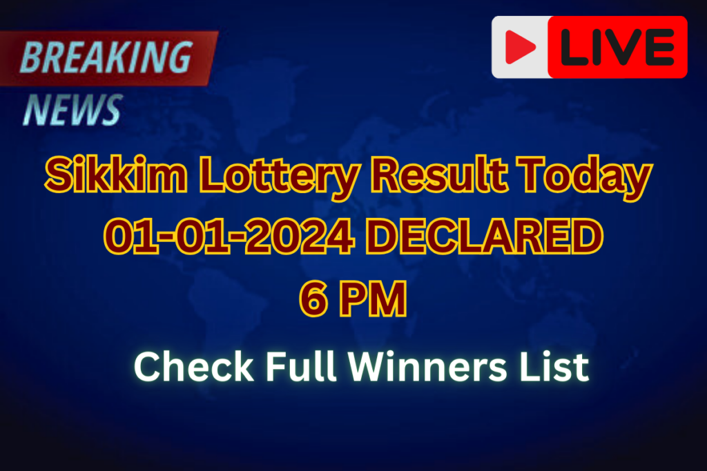 Sikkim Lottery Result Today 01-01-2025: Wednesday 6 PM Lucky Draw Declared Check Winners List