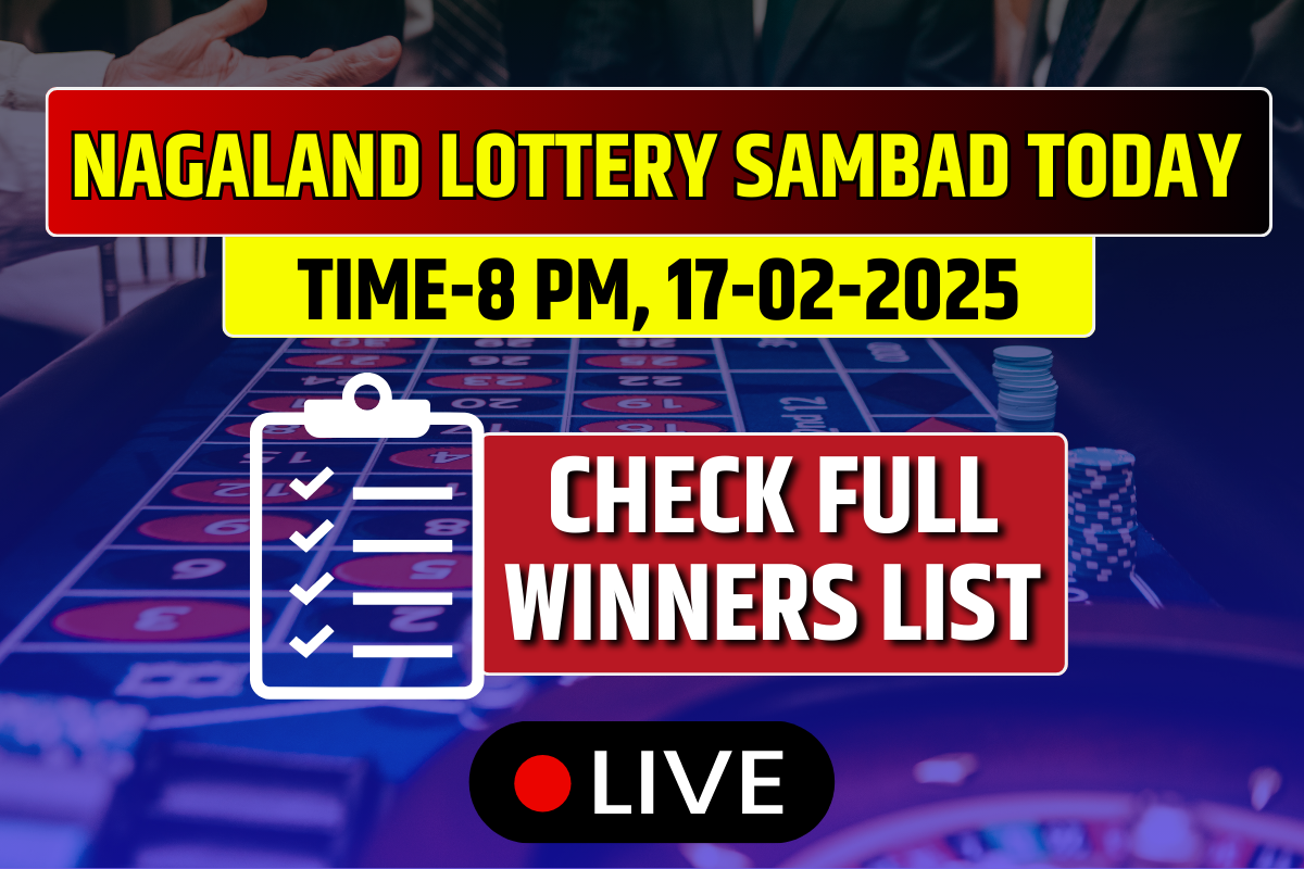 Lottery Sambad Today NAGALAND 17-02-2025 Monday 8 PM