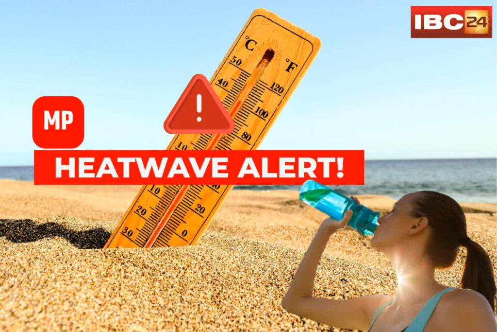 MP Heat Wave Alert | Image Source | IBC24