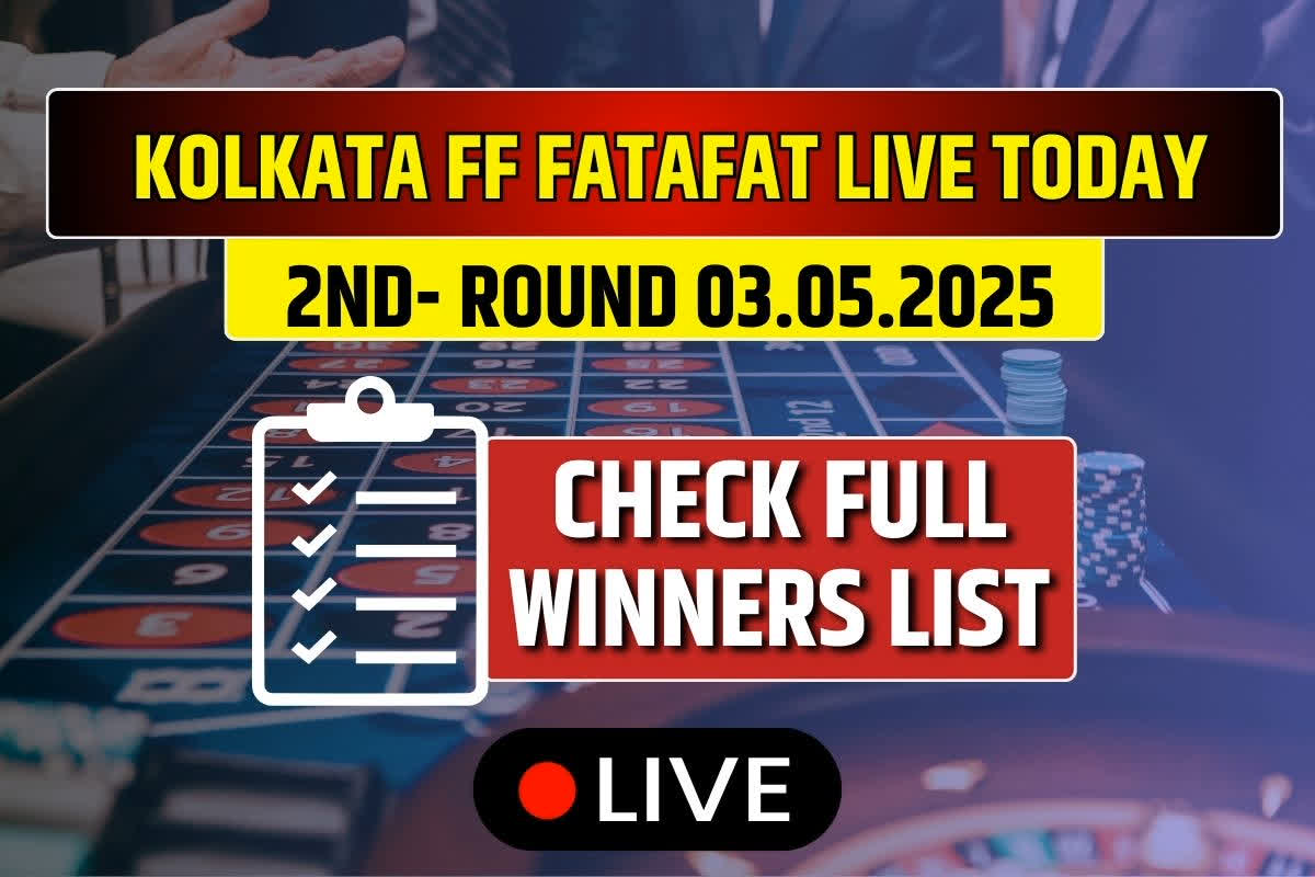 Kolkata FF Fatafat LIVE Results Saturday (03-05-2025): Check 2nd Round Lucky Numbers for Today