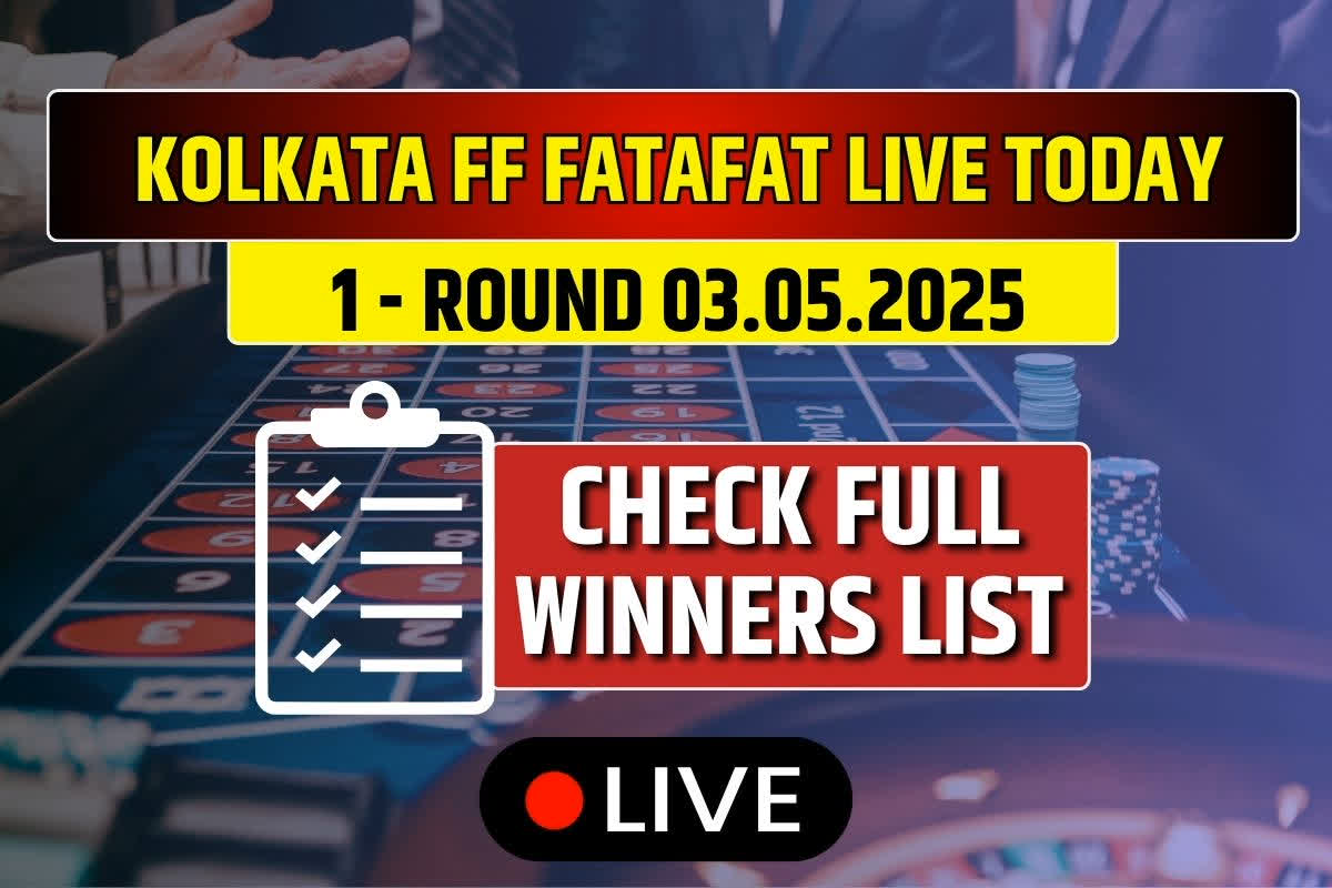 Kolkata FF Fatafat LIVE Results Saturday 03-05-2025: Check 1st Round Lucky Lottery Numbers for Today