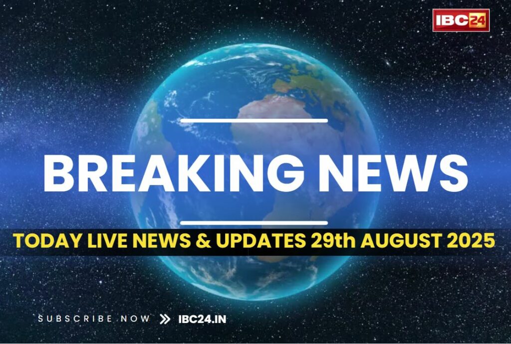 Live Breaking News and Updates 29th August 2025