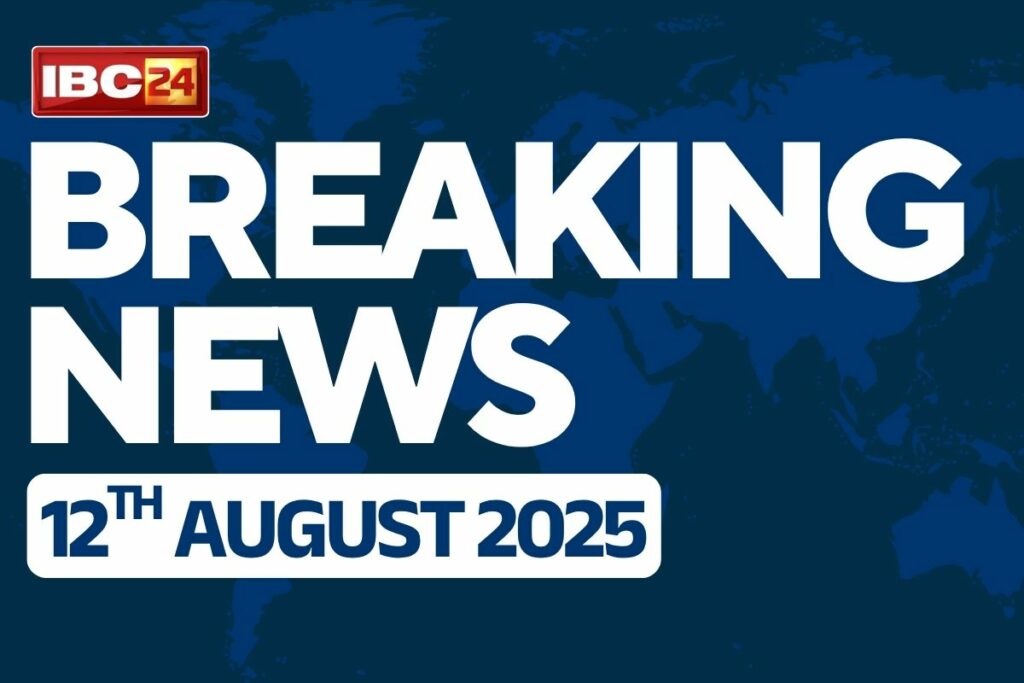 Breaking News And Live Update 12 August 2025