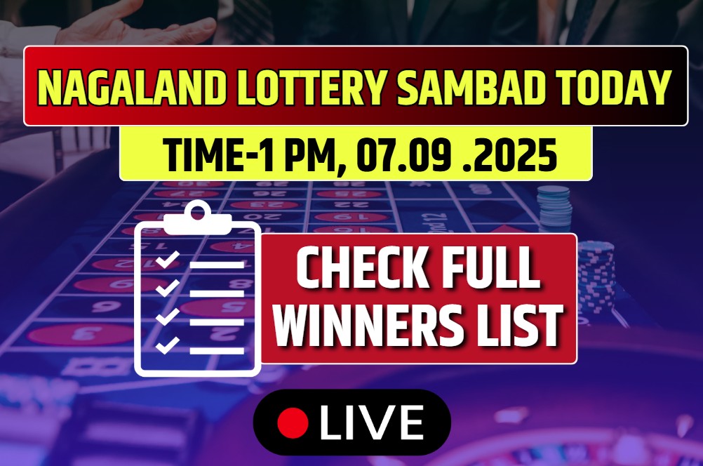 (OUT) Lottery Sambad Today Result Sunday Nagaland 07-09-2025 1 PM: Lucky Draw DECLARED Check Winners List!