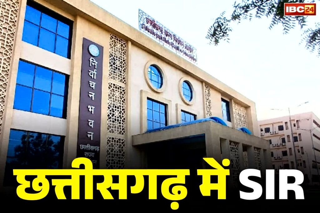 SIR in Chhattisgarh News
