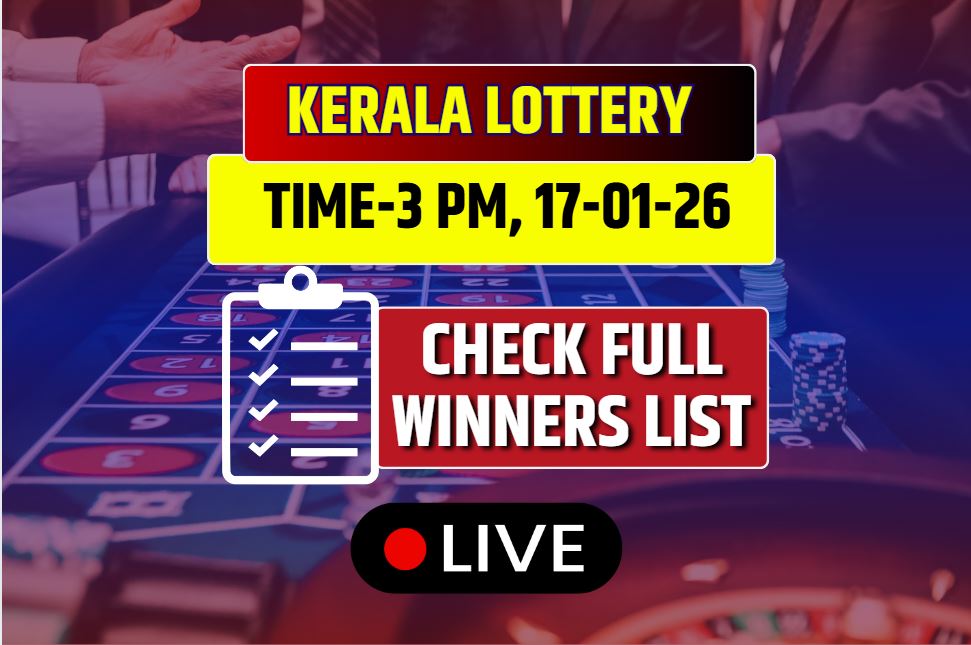 (OUT) Kerala Lottery Result Today 17-01-2026: 3 PM Saturday Lucky Draw DECLARED Check Winners List!