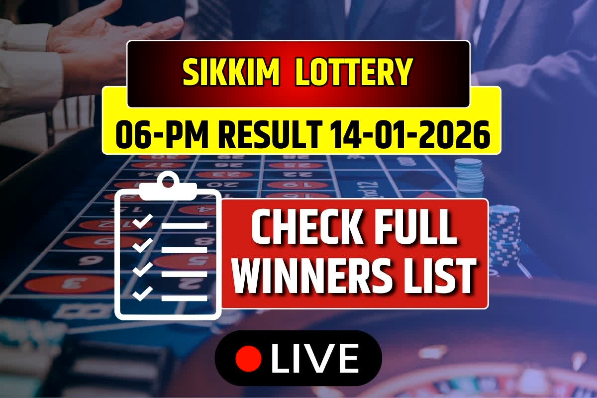 (OUT) Sikkim 6 PM Lottery Sambad Result 14-01-2026 Today: Check Today Sikkim 6 PM Lottery Sambad Result
