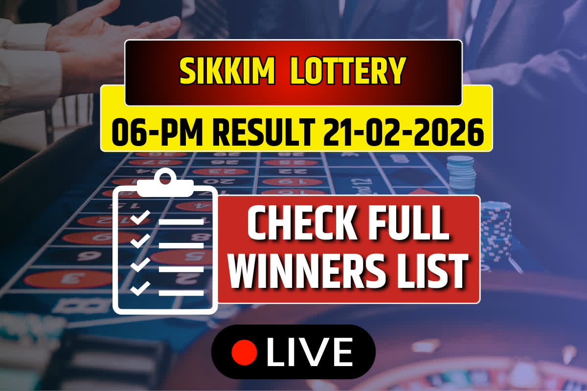 (OUT) Sikkim 6 PM Lottery Sambad Result 21 -02-2026 OUT Today : Sikkim State Results Out! ₹1 Crore Winner Announced, Check the Full 1st to 5th Prize List Here