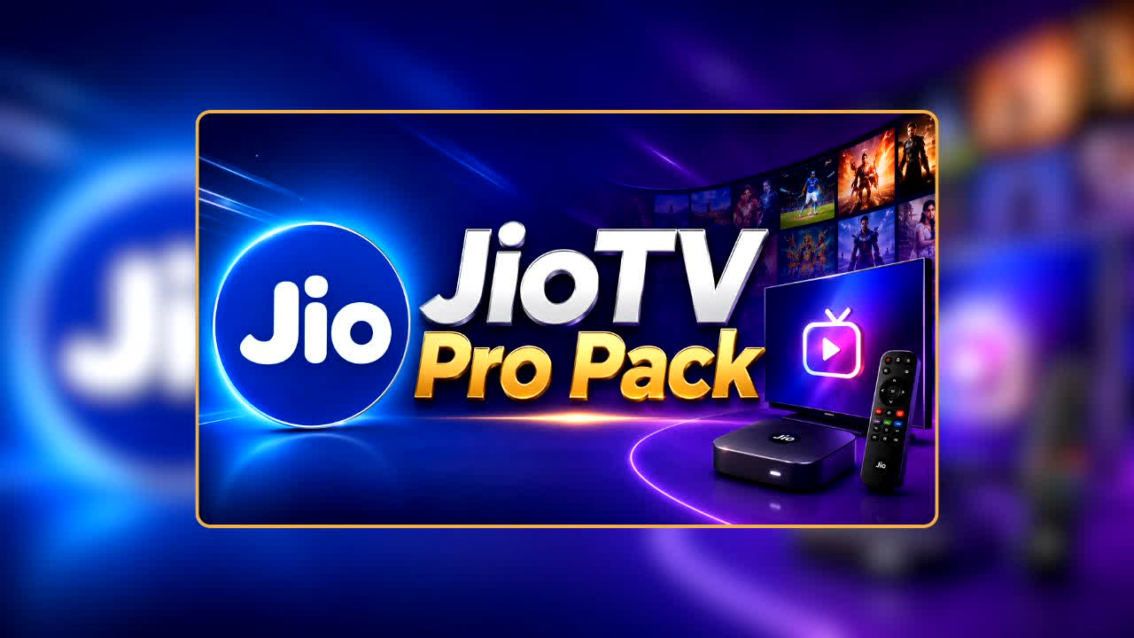 JioTV Pro Pack: एंटरटेनमेंट का फुल डोज केवल 55 रुपये में… ये कंपनी दे रही है धांसू ऑफर्स