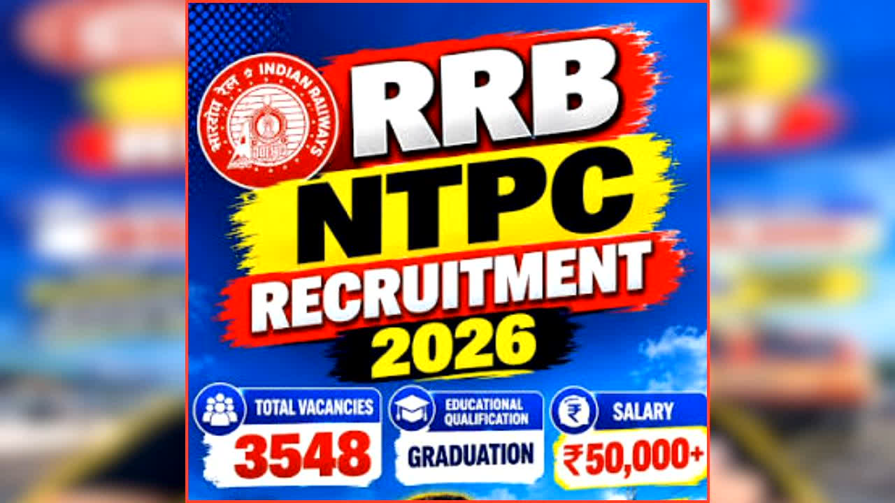 RRB NTPC ग्रेजुएट भर्ती 2026: 3,548 पदों पर आवेदन शुरू